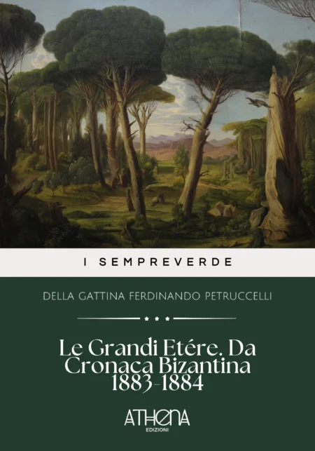Le Grandi Etére. Da Cronaca Bizantina 1883-1884